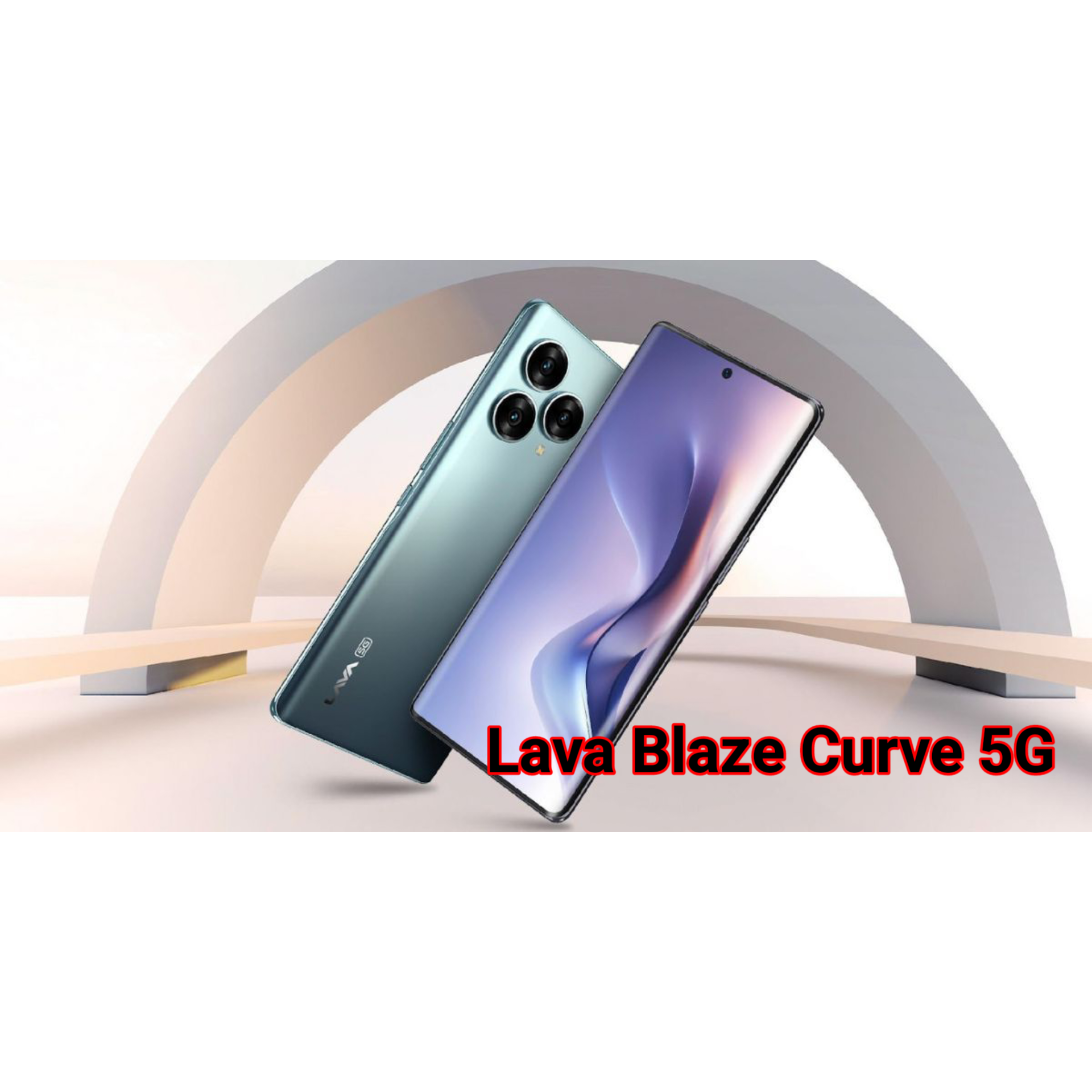 LAVA BLAZE CURVE 5G SPECIFICATIONS